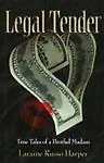 Legal Tender: True Tales of a Brothel Madam, , Harper, Laraine Russo, Good, 9/1/