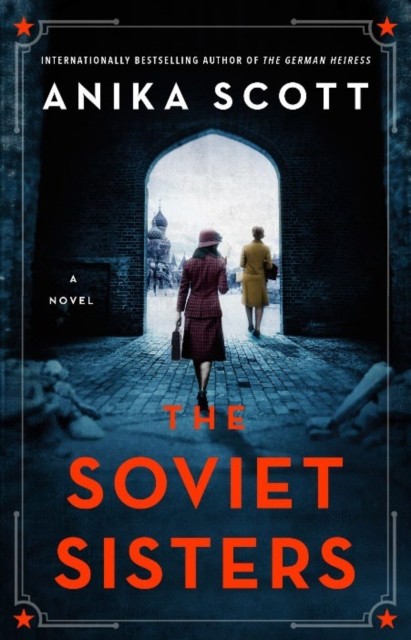The Soviet Sisters by Anika Scott (Paperback Book)