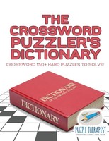 Puzzle Therapist | The Crossword Puzzler's Dictionary Crossword 150+ Hard...