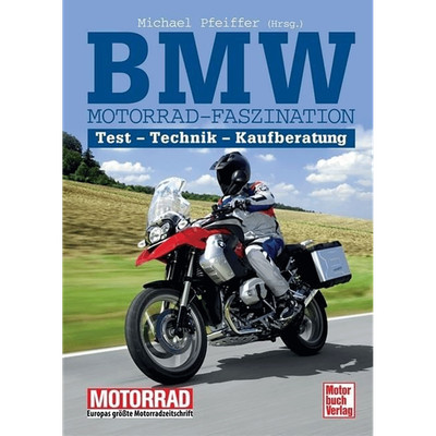 BMW Motorrad-Faszination: Tests - Technik - Kaufberatung Michael Pfeiffer