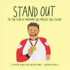 Stand Out: The True Story of Paralympic Gold Medallist Greg Stewart (Paperback o