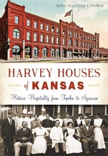 NEW The History Press Harvey Houses of Kansas, KS 9781626198470 Landmarks Trade