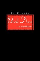 J. Bittar | Uncle Dave | Taschenbuch | Englisch (2001) | A Love Story
