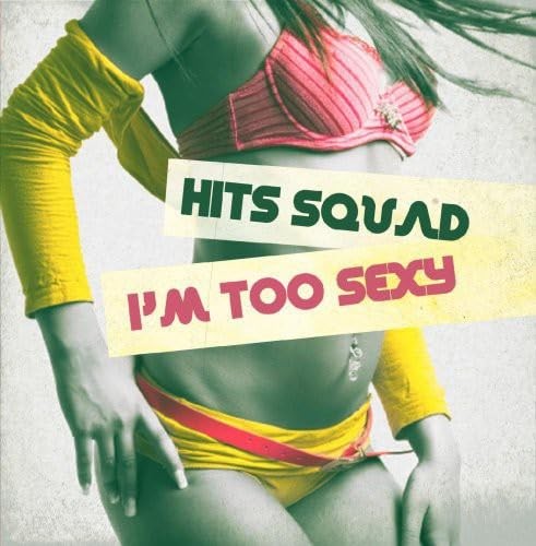 Хиты Squad Im Too Sexy (CD)
