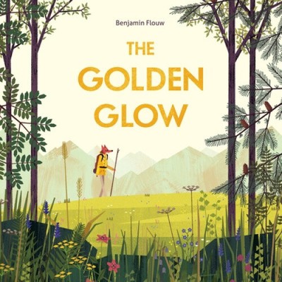 The Golden Glow by Flouw, Benjamin [Hardback, 48 pages]
