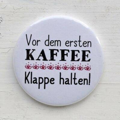 Button Magnetflaschenöffner nicht VOR dem ersten KAFFEE Klappe halten