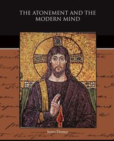 James Denney | The Atonement And The Modern Mind | Taschenbuch | Englisch (2009)
