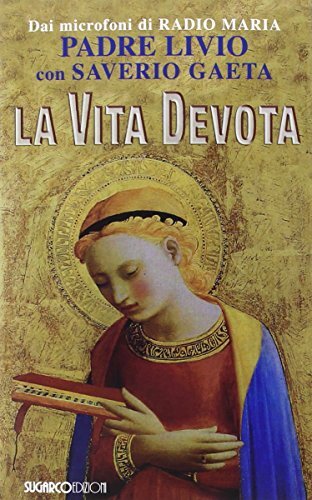 9788871986869 La vita devota - Livio Fanzaga,Saverio Gaeta