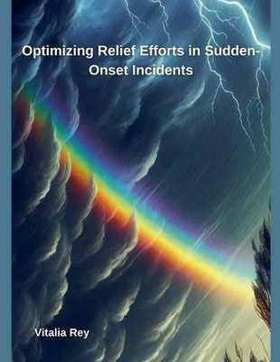 Vitalia Rey | Optimizing Relief Efforts in Sudden-Onset Incidents | Taschenbuch