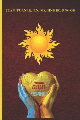 Turner - re Must Be Balance!    Your Health Matters! - New paperback o - X555z