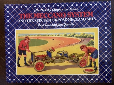 Meccano System & The Special Purpose Sets, Bert Love & Jim Gamble, Hornby Vol.6