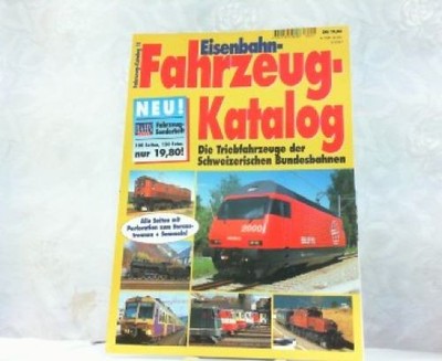Eisenbahn-Fahrzeug-Katalog. Die Triebfahrzeuge der Schweizerischen Bundesbahn. B