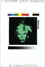 I Bought Andy Warhol - hardcover Polsky, Richard