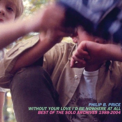 Philip B. Price Without Your Love I'd Be Nowhere At All Music CDs New