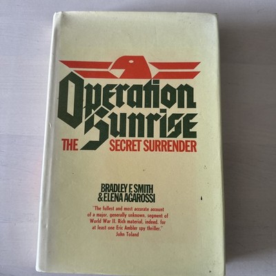 Operation Sunrise Bradley F Smith Elena Agarossi 1979 HB Basic Books 1st