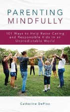 Catherine DePino Parenting Mindfully (Taschen...