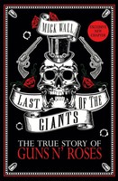 Last Of The Giants | The True Story Of Guns N' Roses | Mick Wall | Englisch