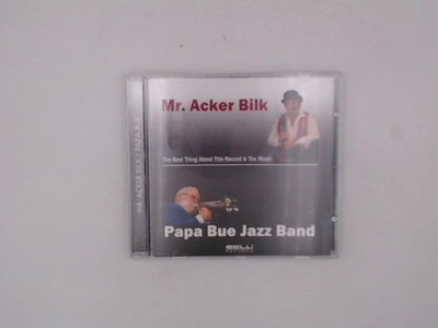 The Best Thing About This Record Is The Music Mr. Acker, Bilk und Bue Papa: