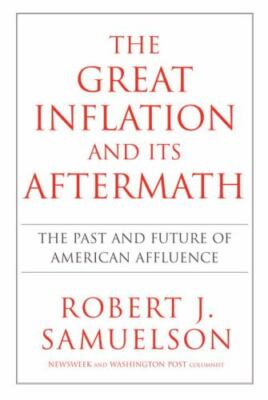 The Great Inflation and Its Aftermath: The Past and Future of American Af - GOOD