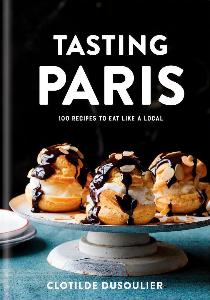 Thumbnail - Tasting Paris | Clotilde Dusoulier | 2018 | Englisch