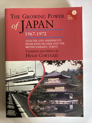 Growing Power of Japan, 1967-1972 : Analysis and Assessments from John Pilcher..