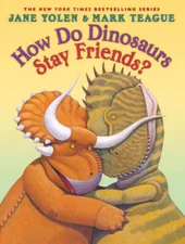 How Do Dinosaurs Stay Friends? - Hardcover By Yolen, Jane - VERY GOOD