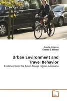 Angela Antipova (U. A.) | Urban Environment And Travel Behavior | Taschenbuch