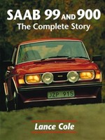 Lance Cole - Saab 99 And 900 The Complete Story - Hardback - G245Z