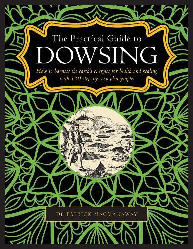 Thumbnail - Patrick Macmanaway Dowsing, The Practical Guide To (gebundene Ausgabe)