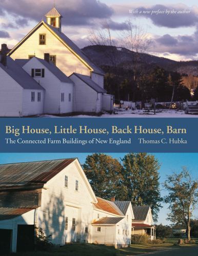 Big House, Little House, Back House, Barn : The Connected Farm Buildings of ...