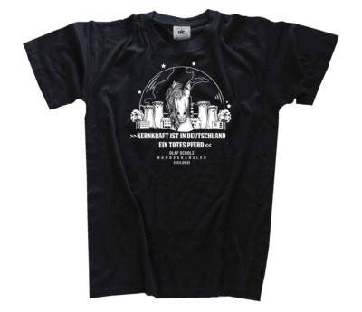 Scholz Kernkraft ist ein totes Pferd Energie Kriese Kohle Wind Solar T-Shirt
