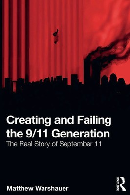 Matthew Warshauer | Creating and Failing the 9/11 Generation | Taschenbuch