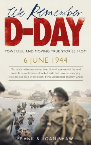 We Remember D-Day,Frank Shaw, Joan Shaw- 9780091941574