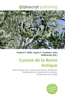 Frederic P. Miller (U. A.) | Cuisine De La Rome Antique | Taschenbuch (2026)