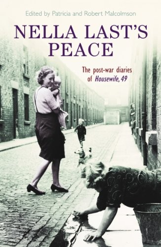 Nella Last's Peace: The Post-War Diaries Of Housewife 49-Patrici