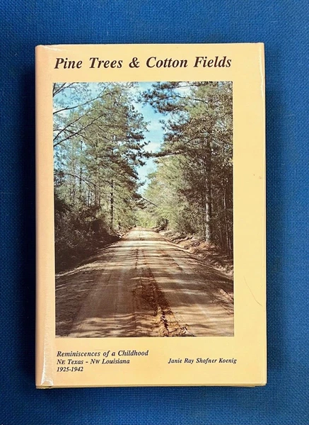 Local History, Genealogy, NE Texas, NW Louisiana, “Pine Trees & Cotton Fields”