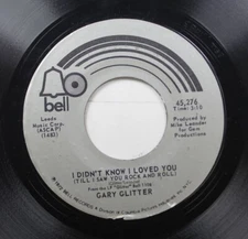 Rock 45 Gary Glitter - I Didn'T Know I Loved You (Till I Saw You Rock And Roll)