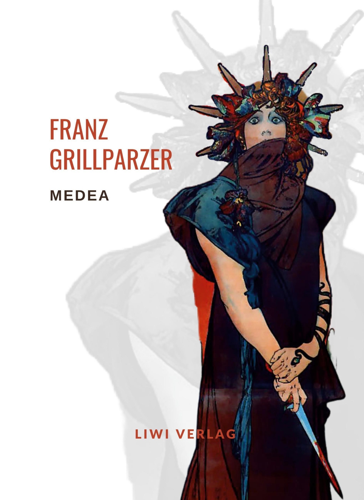 Thumbnail - Franz Grillparzer | Franz Grillparzer: Medea. Vollständige Neuausgabe