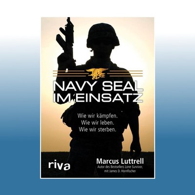 Navy SEAL im Einsatz | Marcus Luttrell