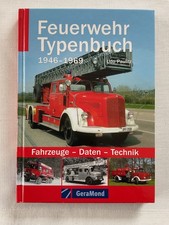 Feuerwehr- Typenbuch 1946 - 1969  Fahrzeuge, Daten, Technik,  GeraMond