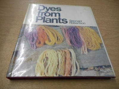 Dyes from Plants - Robertson, Seonaid