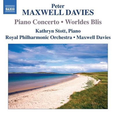 Maxwell Davies: Piano Concerto/ Worldes Blis, 1 CD, Naxos, 2013, Kathryn Stott