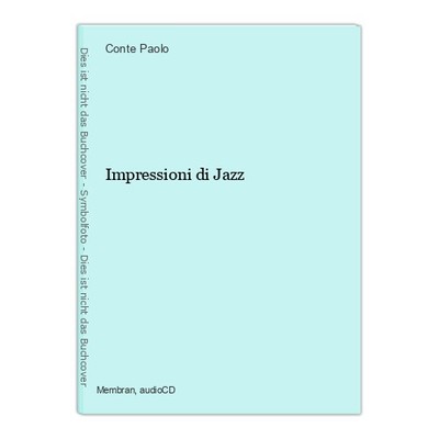 Impressioni di Jazz Paolo, Conte, Band Doctor Dixie Jazz Parker Charlie u. a.: