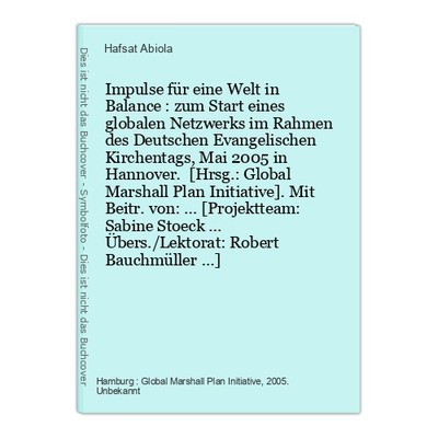 Impulse für eine Welt in Balance : zum Start eines globalen Netzwerks im Rahmen 