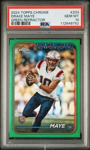 2024 Topps Chrome Drake Maye #203 Green Refractor/99 RC PSA 10🔥🔥POP7!!!!