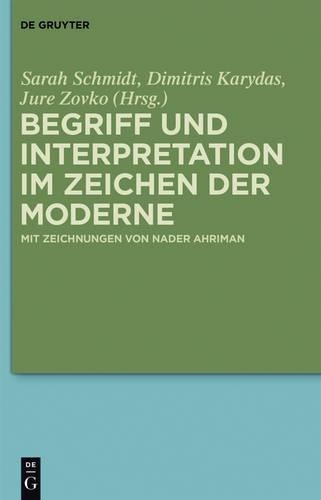 Sarah Schmidt Begriff und Interpretation im Zeichen der Moderne (Hardback)