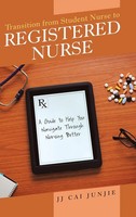 Jj Cai Junjie | Transition From Student Nurse To Registered Nurse | Buch (2019)