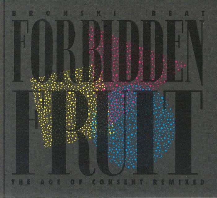 BRONSKI BEAT - Forbidden Fruit: The Age Of Consent Remixed - CD