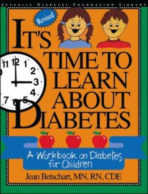 It's Time to Learn About Diabetes: A Workbook on Diabetes for Childr - VERY GOOD