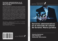 Servicios Administrativos En El Mercado De Valores De Ucrania: Marco JuríDico